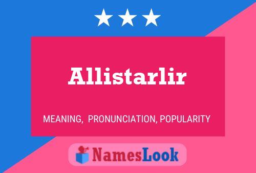 Póster del nombre Allistarlir