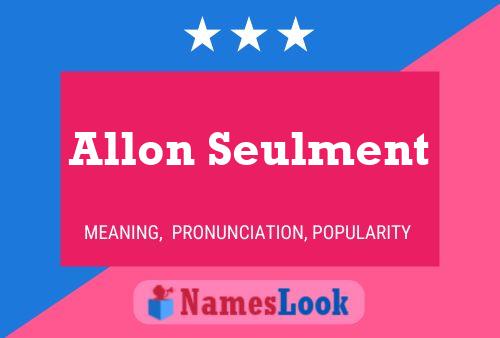 Póster del nombre Allon Seulment