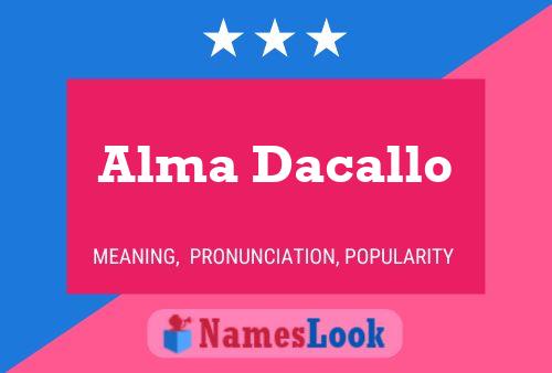 Póster del nombre Alma Dacallo