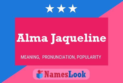 Póster del nombre Alma Jaqueline