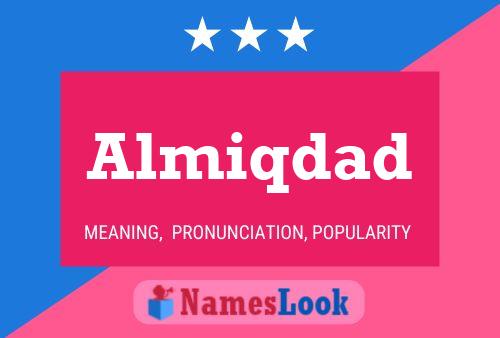 Póster del nombre Almiqdad