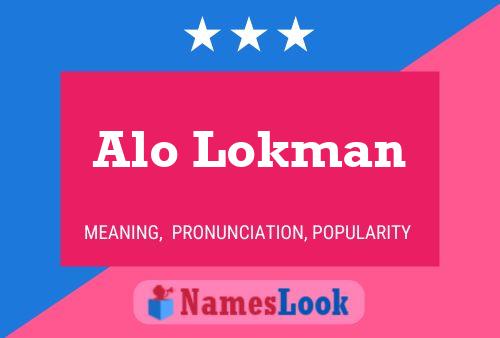 Póster del nombre Alo Lokman