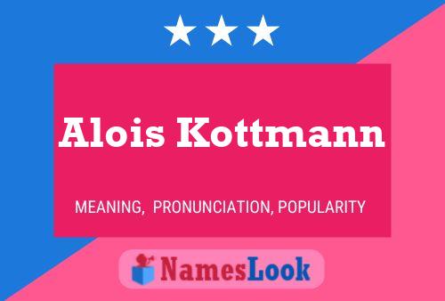 Póster del nombre Alois Kottmann