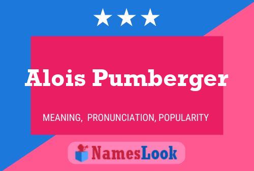 Póster del nombre Alois Pumberger