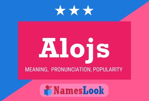 Póster del nombre Alojs