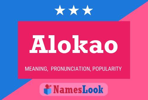 Póster del nombre Alokao