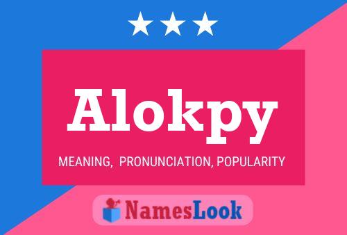 Póster del nombre Alokpy