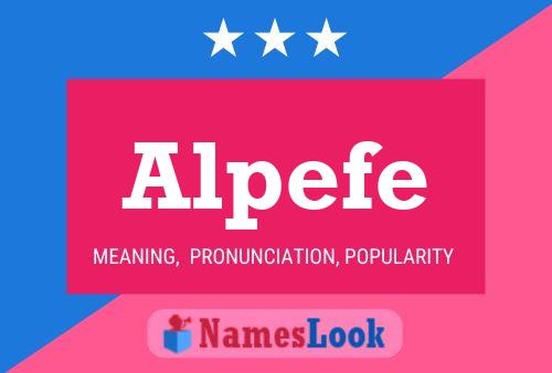 Póster del nombre Alpefe