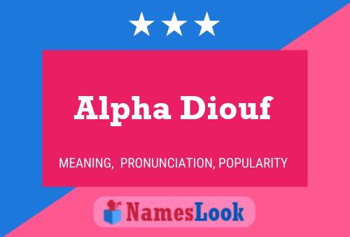 Póster del nombre Alpha Diouf