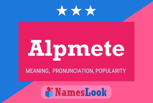 Póster del nombre Alpmete