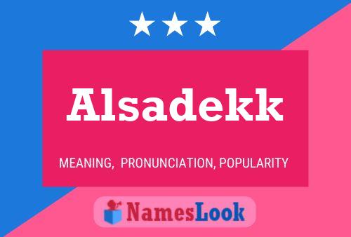 Póster del nombre Alsadekk