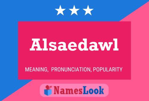 Póster del nombre Alsaedawl