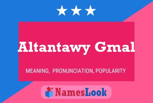 Póster del nombre Altantawy Gmal