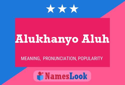 Póster del nombre Alukhanyo Aluh