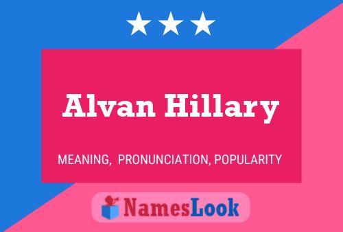 Póster del nombre Alvan Hillary