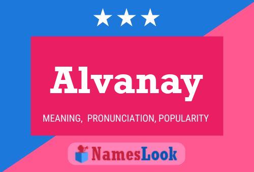 Póster del nombre Alvanay