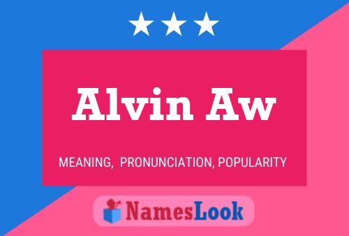 Póster del nombre Alvin Aw