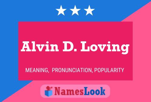 Póster del nombre Alvin D. Loving