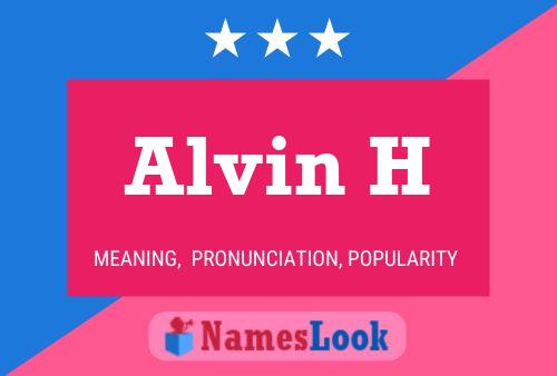 Póster del nombre Alvin H