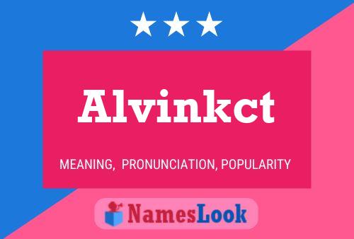 Póster del nombre Alvinkct