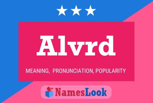 Póster del nombre Alvrd