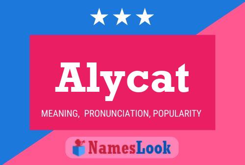 Póster del nombre Alycat