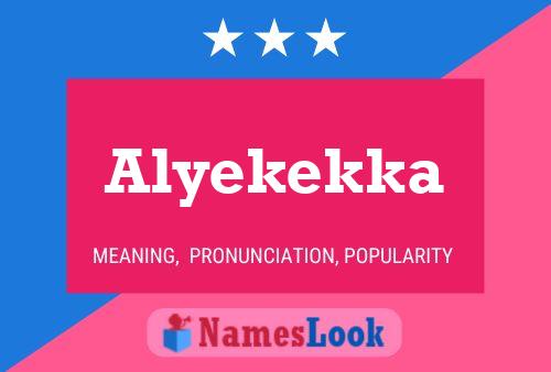 Póster del nombre Alyekekka