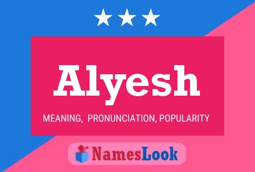 Póster del nombre Alyesh