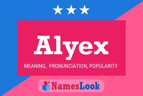 Póster del nombre Alyex