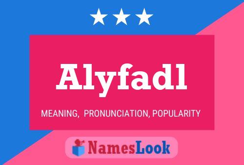 Póster del nombre Alyfadl