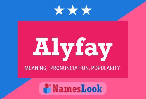 Póster del nombre Alyfay