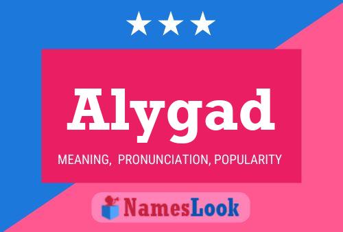 Póster del nombre Alygad