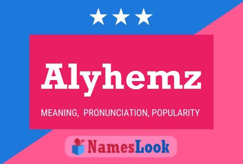 Póster del nombre Alyhemz