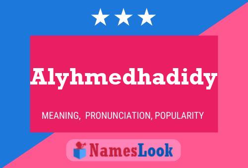 Póster del nombre Alyhmedhadidy