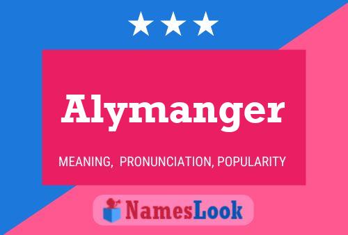 Póster del nombre Alymanger