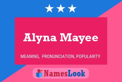 Póster del nombre Alyna Mayee