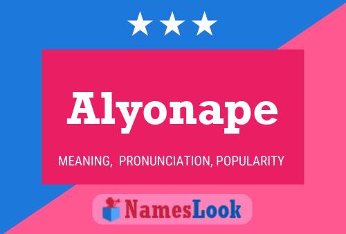 Póster del nombre Alyonape