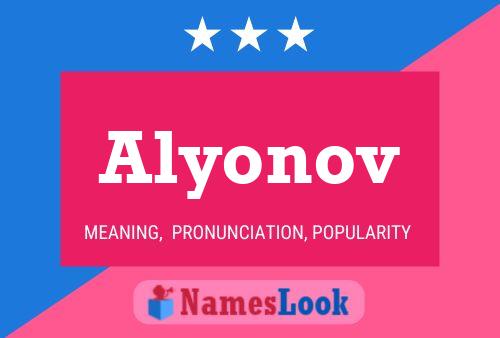 Póster del nombre Alyonov