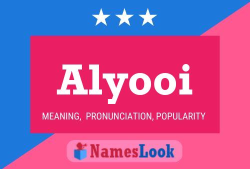 Póster del nombre Alyooi