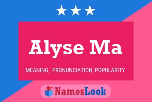 Póster del nombre Alyse Ma