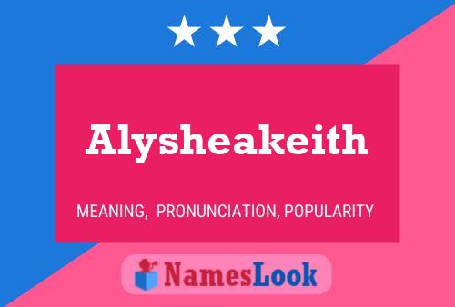 Póster del nombre Alysheakeith