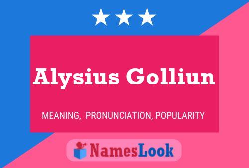 Póster del nombre Alysius Golliun