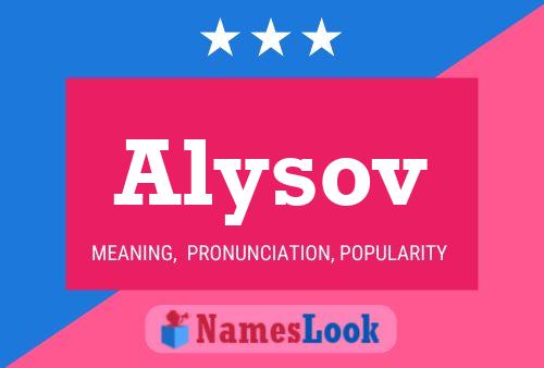 Póster del nombre Alysov