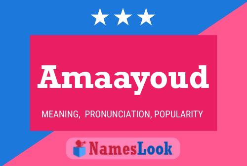 Póster del nombre Amaayoud