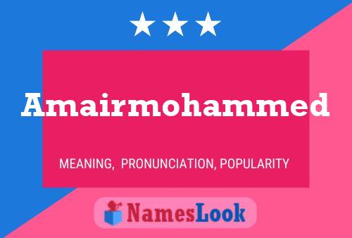 Póster del nombre Amairmohammed