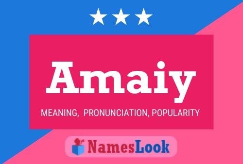 Póster del nombre Amaiy