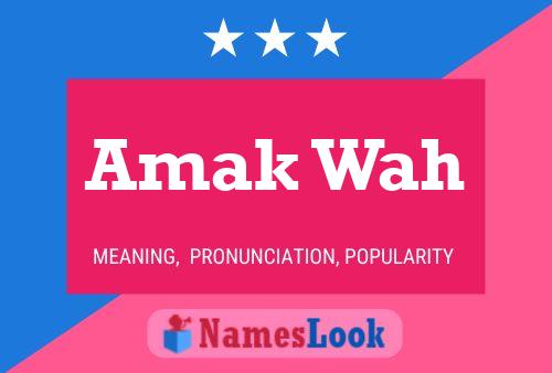 Póster del nombre Amak Wah