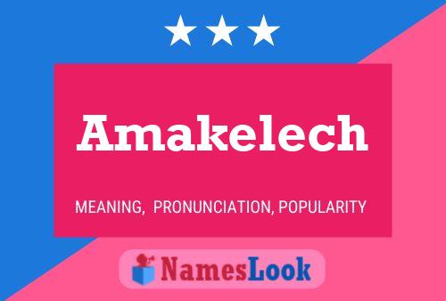 Póster del nombre Amakelech