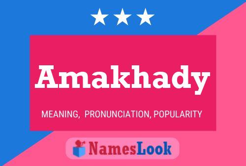 Póster del nombre Amakhady