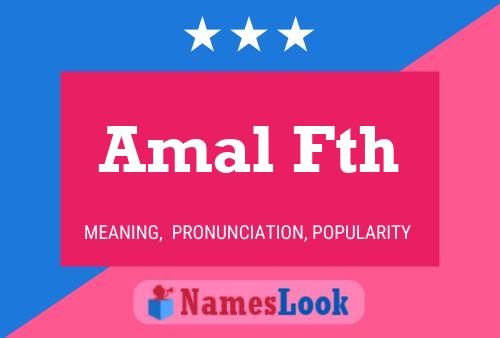 Póster del nombre Amal Fth